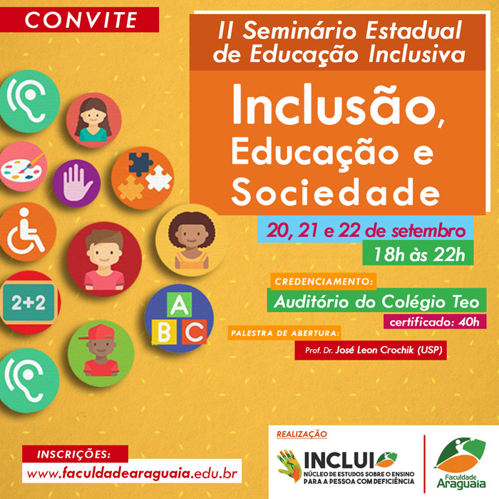 Faculdade Araguaia - II SEMINÁRIO ESTADUAL DE EDUCAÇÃO INCLUSIVA: INCLUSÃO, EDUCAÇÃO E SOCIEDADE