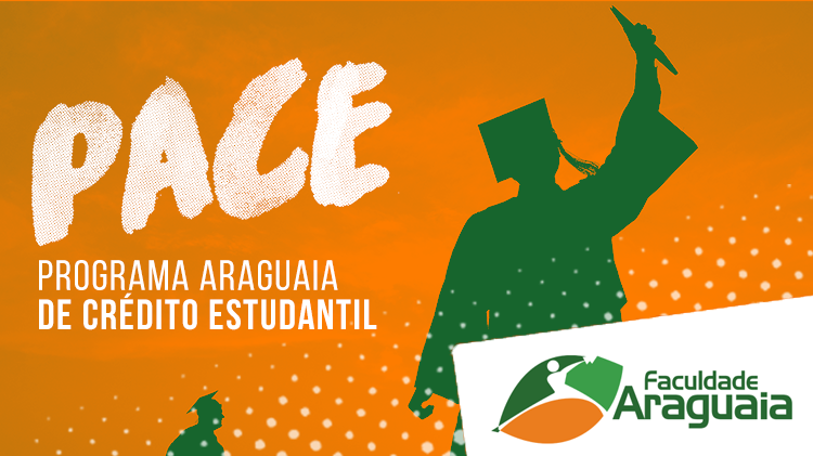 PACE - Programa Araguaia Crédito Estudantil - Faculdade Araguaia - Goiânia-GO