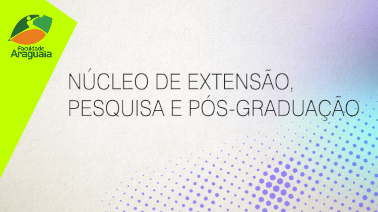 Núcleo de Extensão e Pesquisa - Faculdade Araguaia